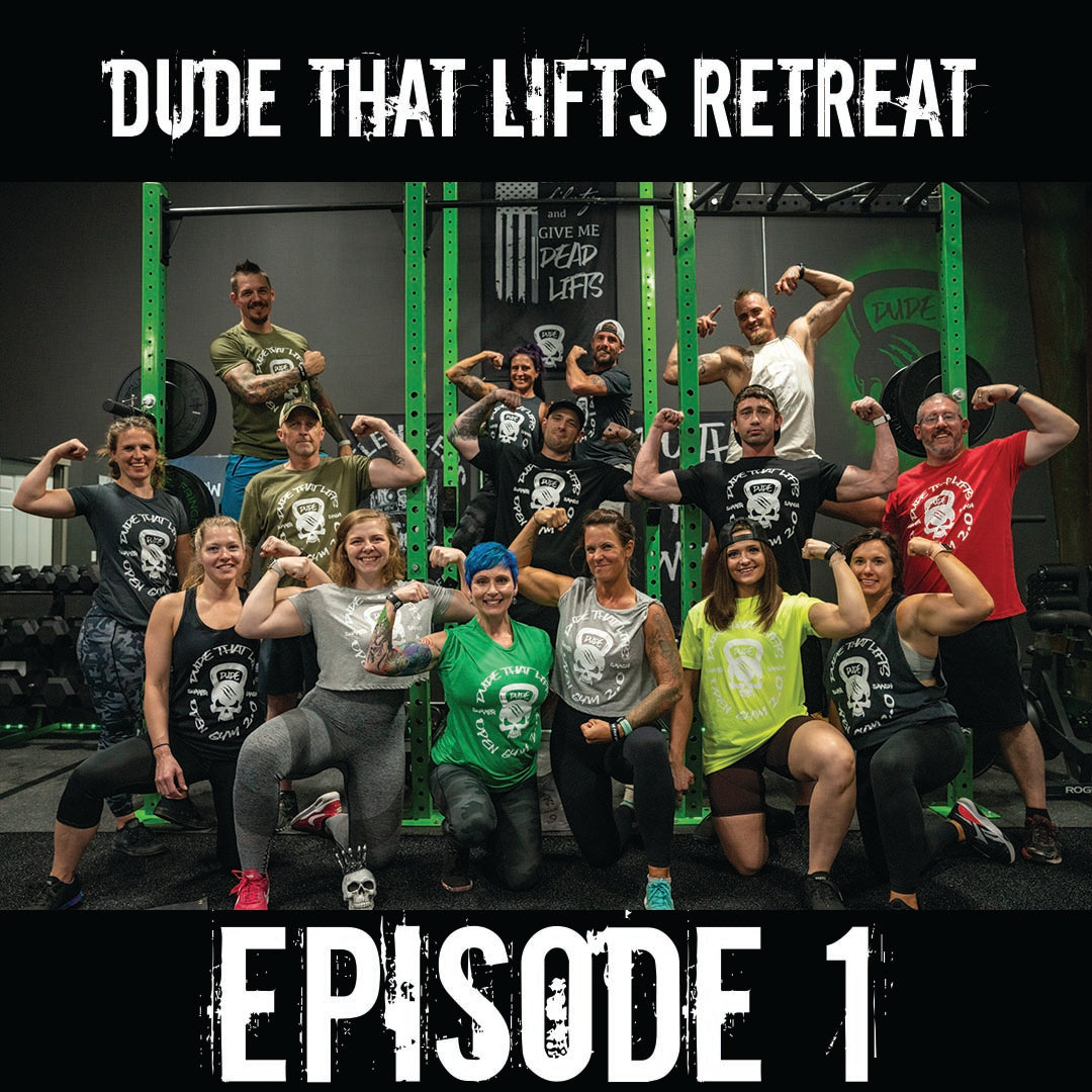DUDE THAT LIFTS RETREAT TICKET (EPISODE 1) - Dude That Lifts