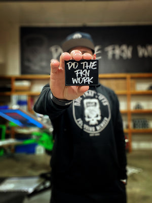 Do The FKN Work Woven Patch - Dude That Lifts