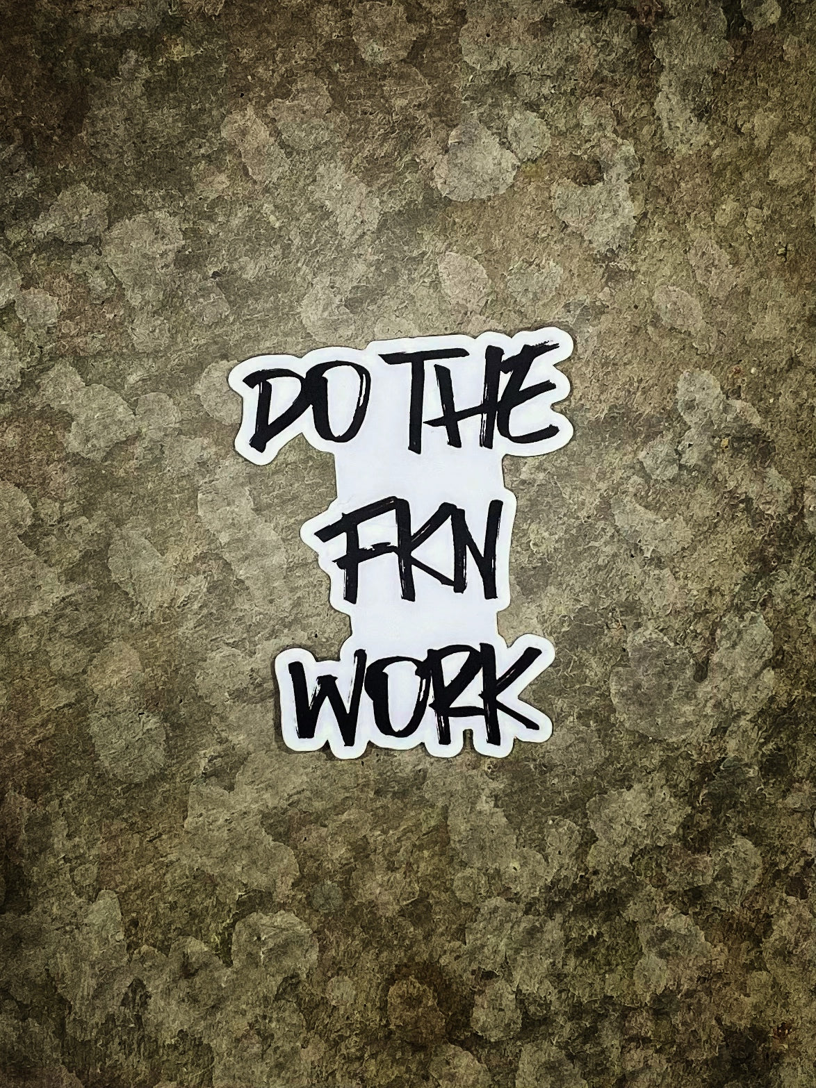 DO THE FKN WORK STICKER - Dude That Lifts