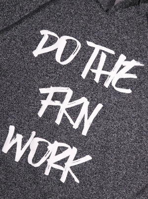 DO THE FKN WORK GYM HOODIE - Dude That Lifts